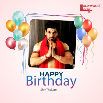 Shiv Thakare Birthday