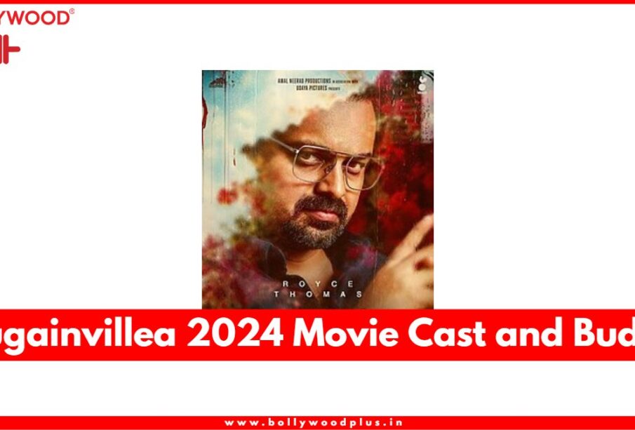 Bougainvillea 2024 Movie Cast and Budget