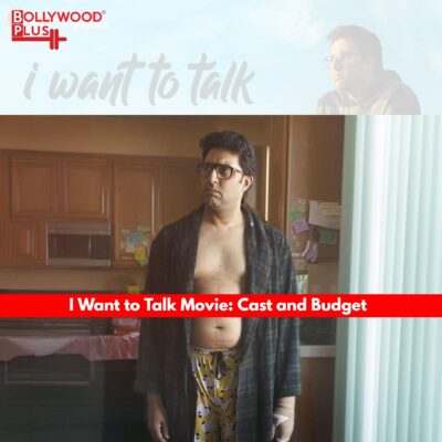 I Want to Talk Movie Cast and Budget
