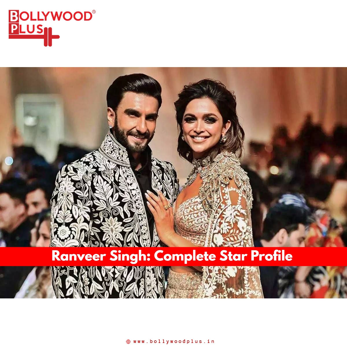 Ranveer Singh Complete Star Profile