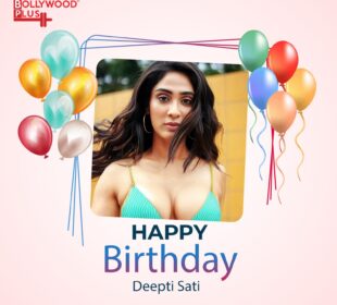 Happy Birthday Deepti Sati