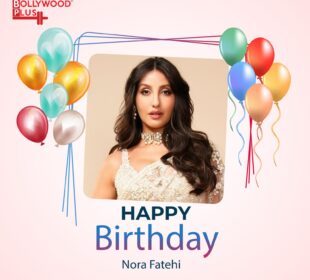 Happy Birthday Nora Fatehi 