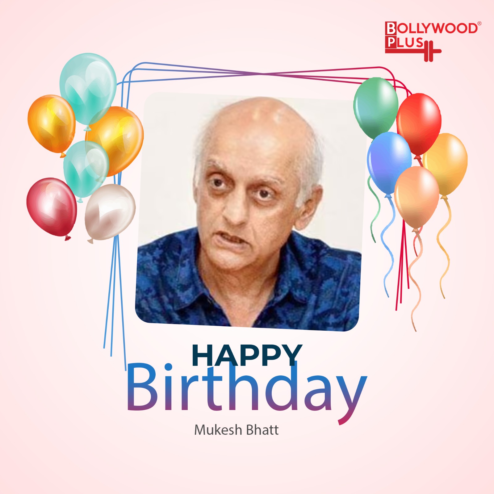 Happy Birthday Mukesh Bhatt