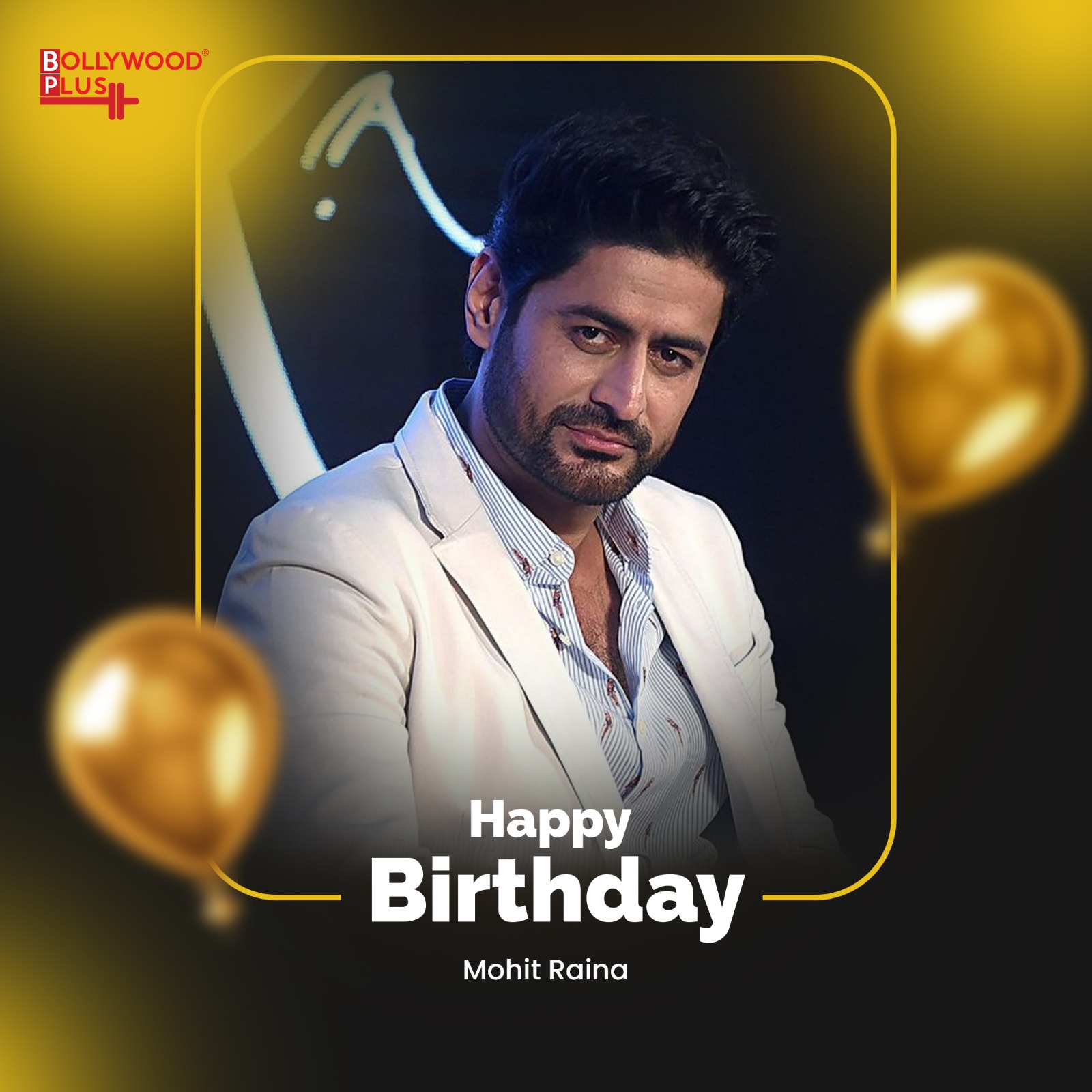 Happy Birthday Mohit Raina