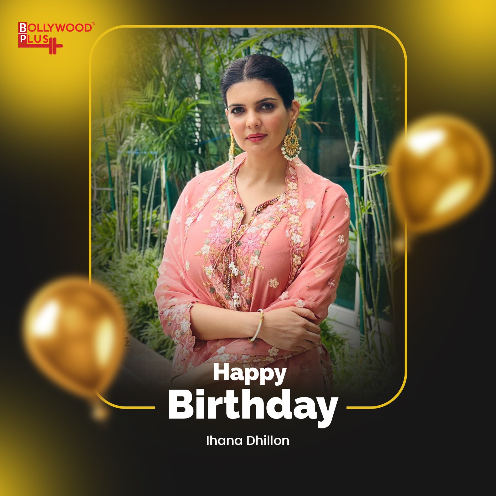 Happy Birthday Ihana Dhillon