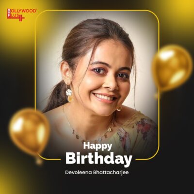 Happy Birthday Devoleena Bhattacharjee