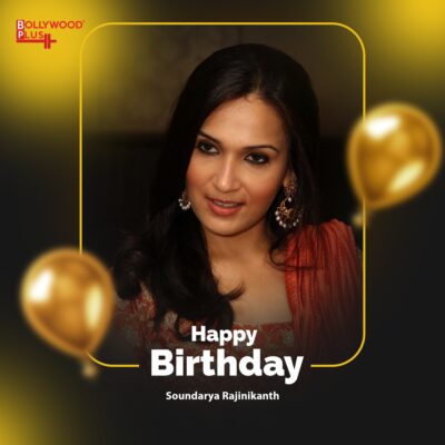 Happy Birthday Soundarya Rajinikanth