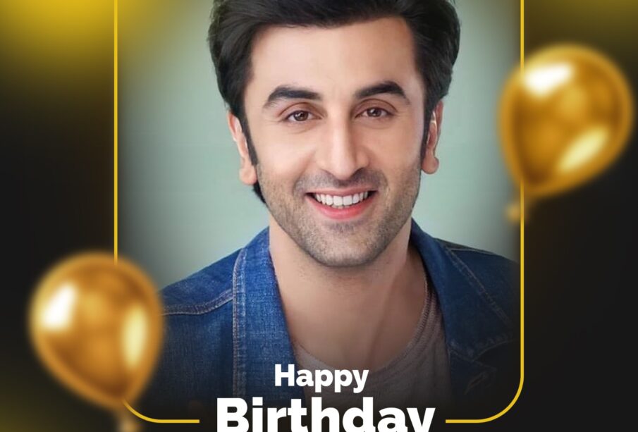 Happy Birthday Ranbir Kapoor