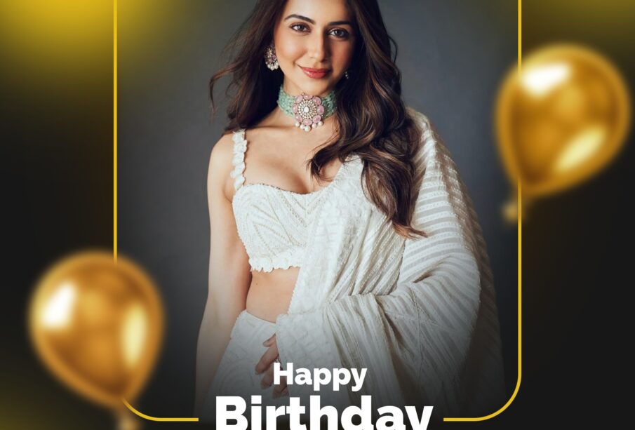 Happy Birthday Rakul Preet
