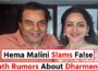 Hema Malini on Dharmendra death rumors