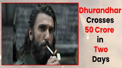 Dhurandhar Crosses 50 Crore in Two Days