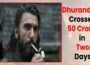 Dhurandhar Crosses 50 Crore in Two Days