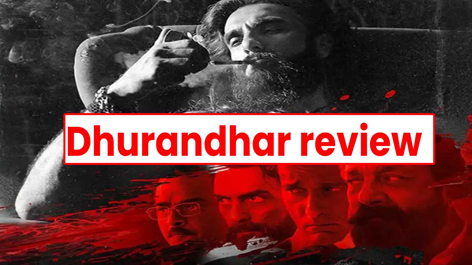 Dhurandhar review