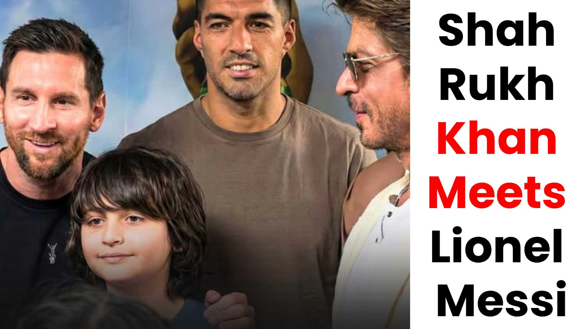 Shah Rukh Khan Meets Lionel Messi