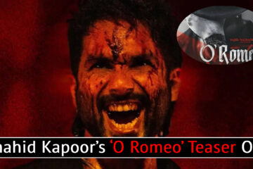 ‘O Romeo’ Teaser Out