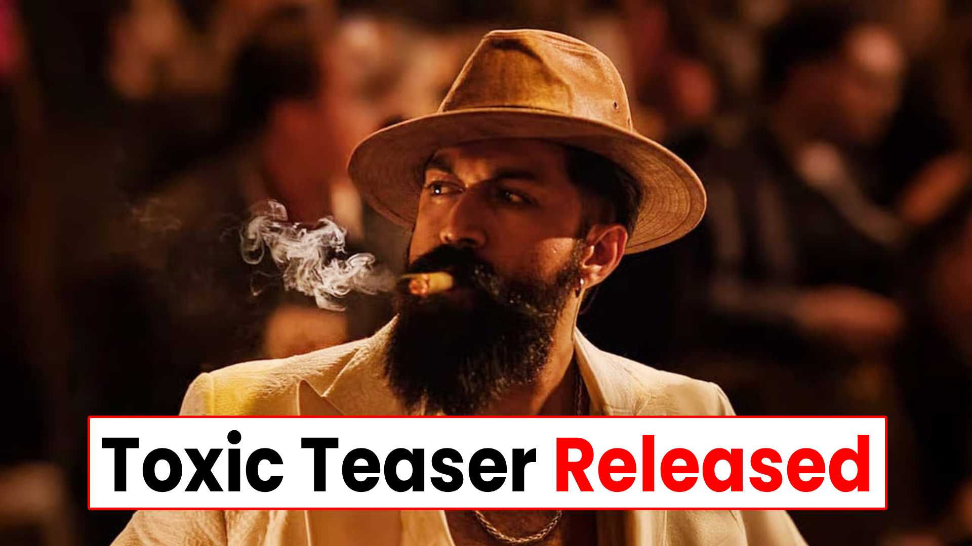 Toxic teaser released