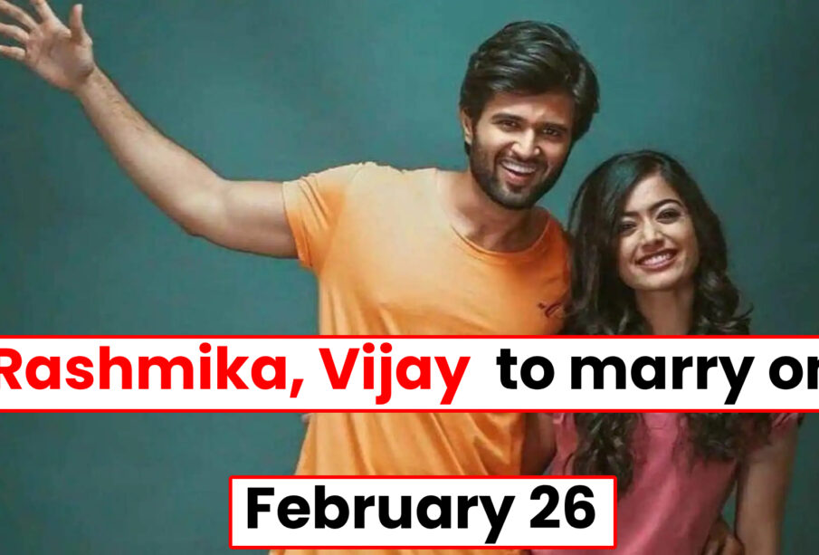 Rashmika and Vijay’s Wedding Date Revealed