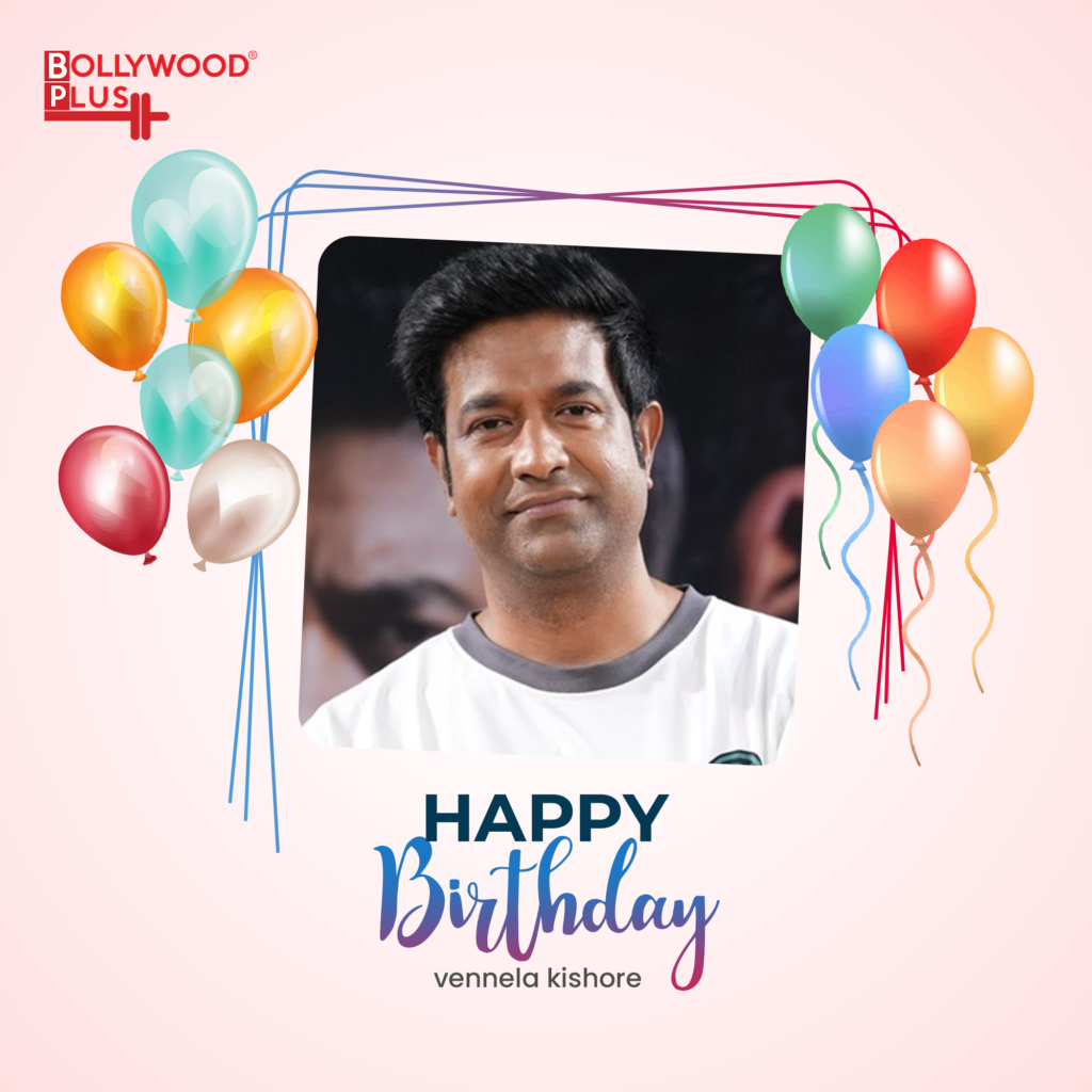 Vennela Kishore Birthday