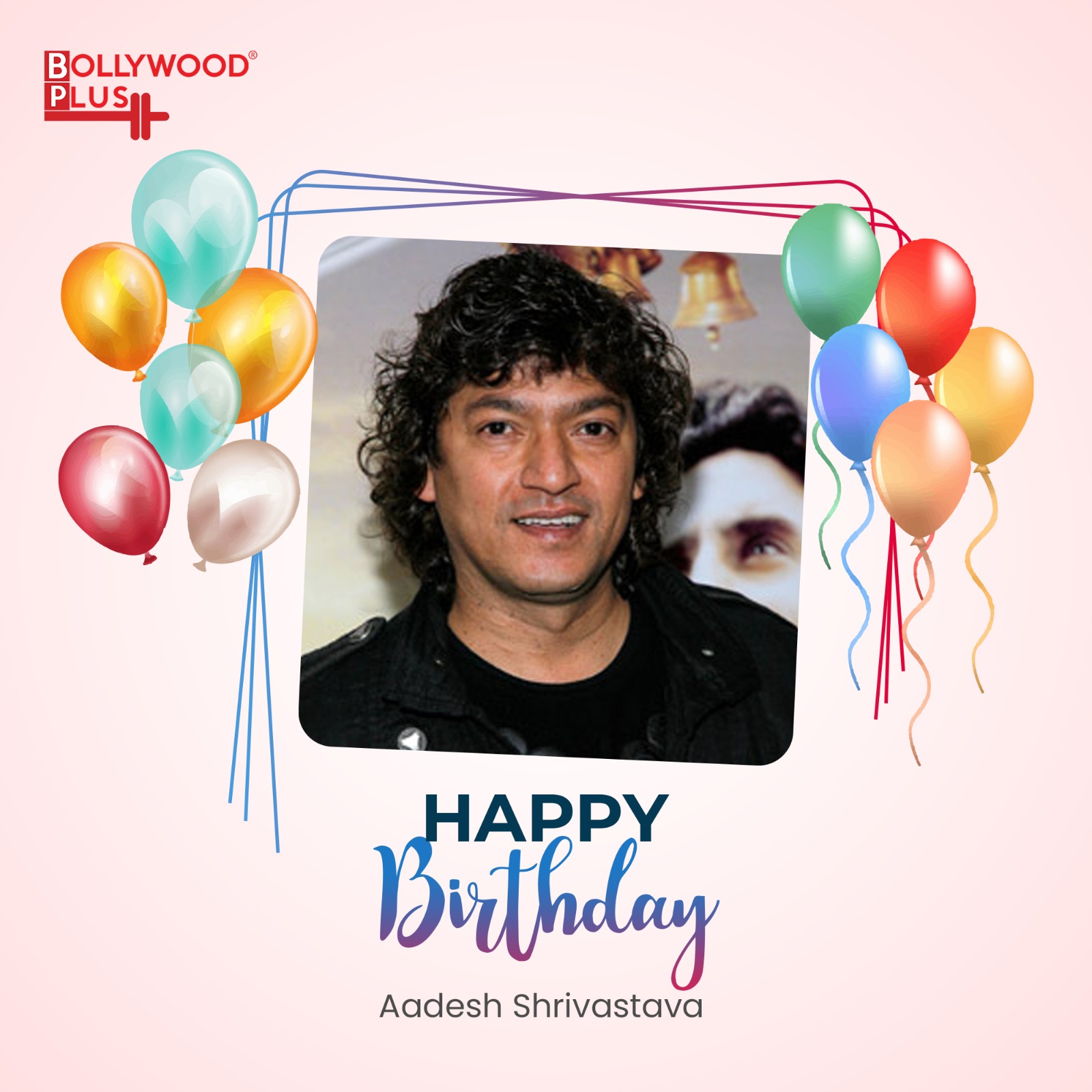 Aadesh Shrivastava Birthday