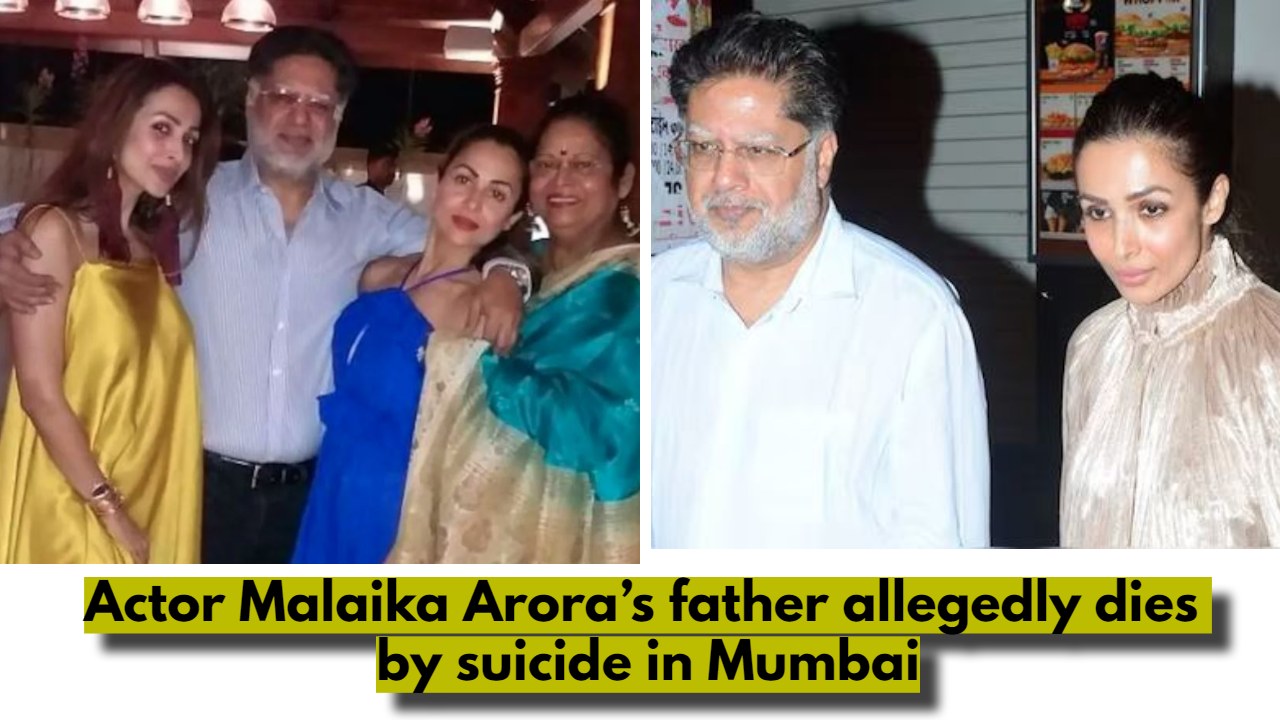 Actor Malaika Arora’s father allegedly dies by suicide in Mumbai