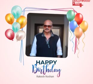 Rakesh Roshan Birthday