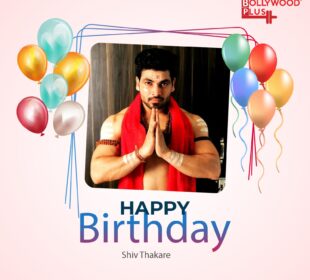 Shiv Thakare Birthday