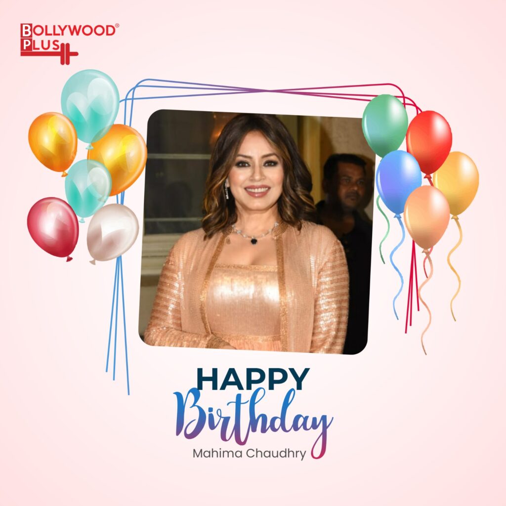 Mahima Chaudhry Birthday 13 September
