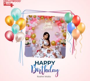 Roshni Walia Birthday
