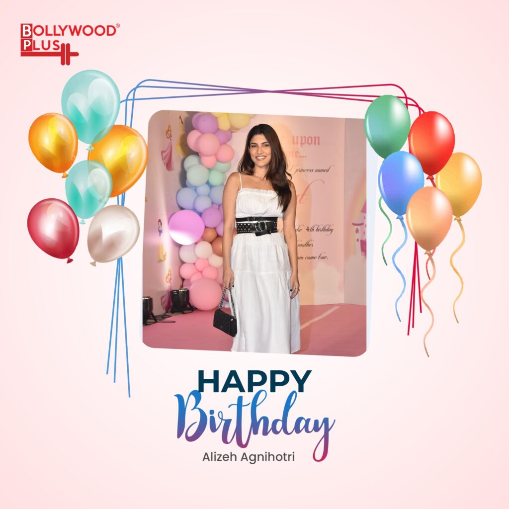 Alizeh Agnihotri Birthday