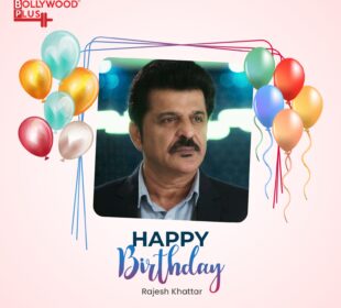 Rajesh Khattar Birthday
