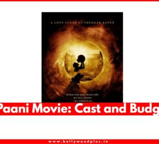 Paani-Movie-Cast-and-Budget
