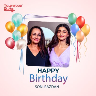 Happy Birthday Soni Razdan