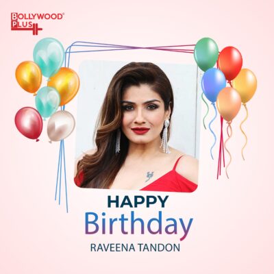Raveena Tandon Birthday Wishes