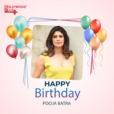 Pooja Batra Birthday Wishes