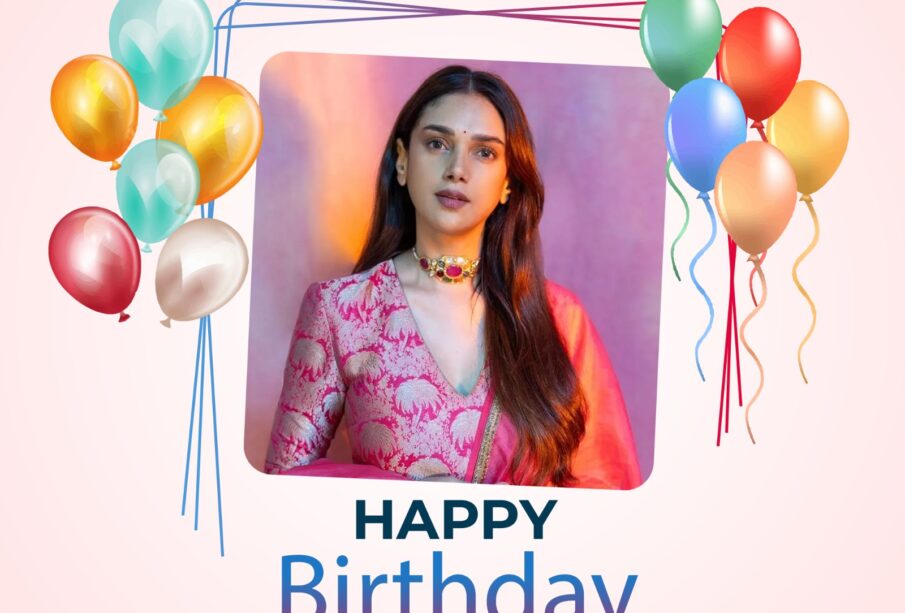 Aditi Rao Hydari Birthday Wishes