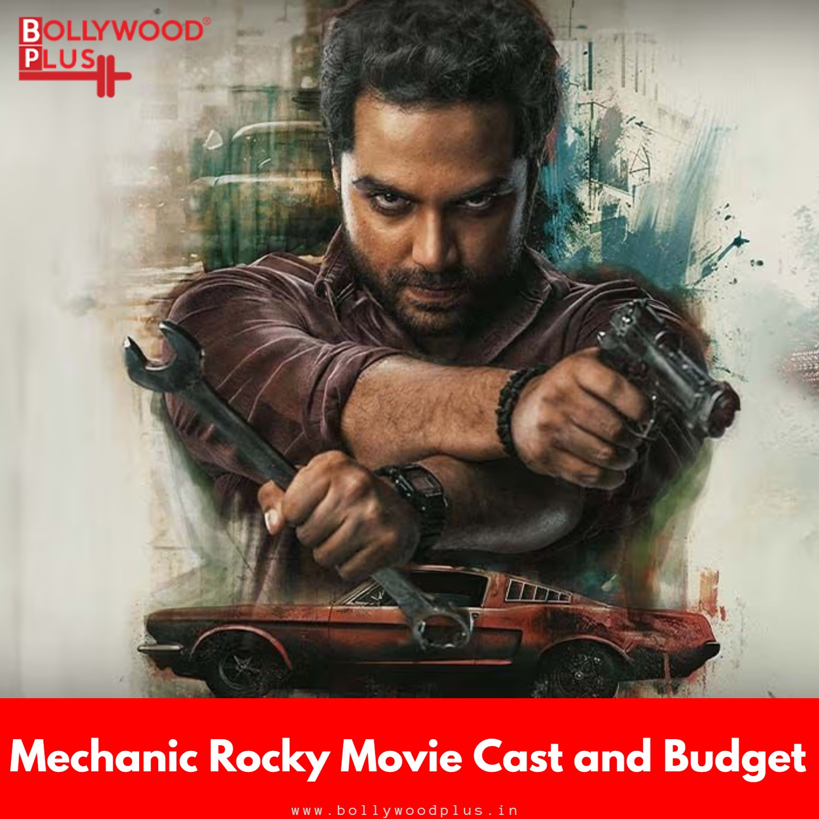 Mechanic Rocky Movie Cast and Budget