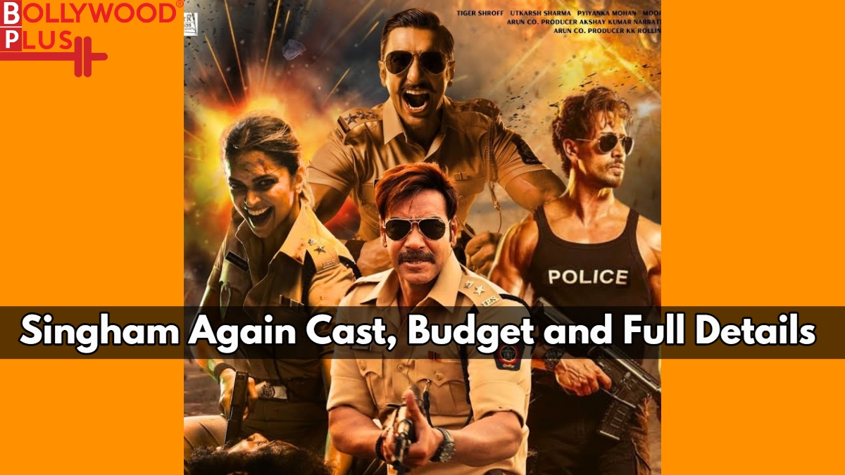 Singham Again Cast, Budget and Full Details