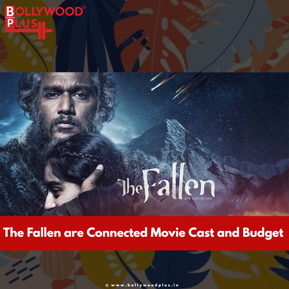 The Fallen are Connected Movie Cast and Budget
