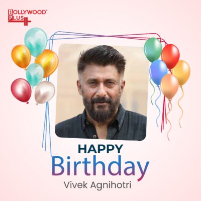 Happy Birthday Vivek Agnihotri