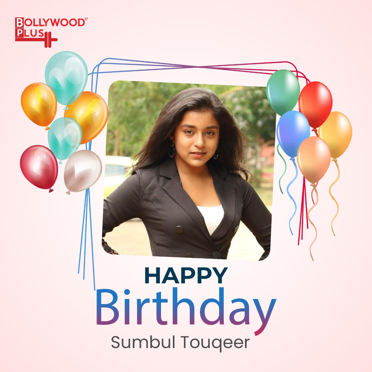 Happy Birthday Sumbul Touqeer