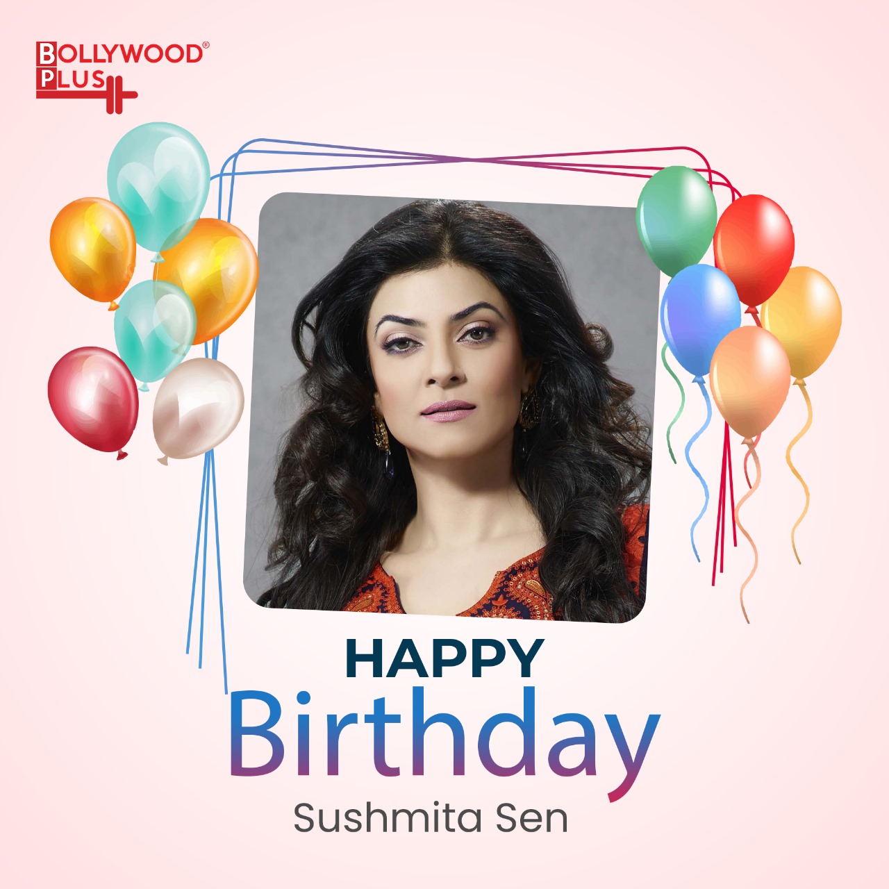 Happy Birthday Sushmita Sen