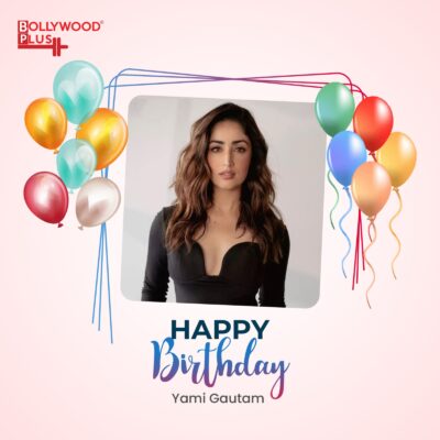 Happy Birthday Yamni Gautam Wishes