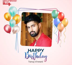 Tanuj Virwani Birthday Wishes