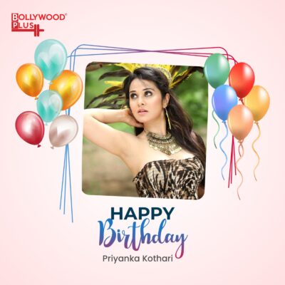 Priyanka Kothari Birthday Wishes