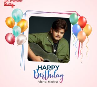 Happy Birthday Vishal Mishra