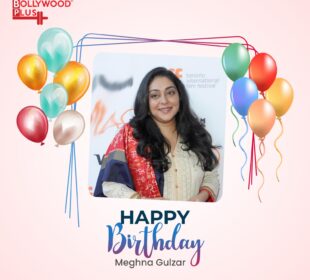 Happy Birthday Meghna Gulzar