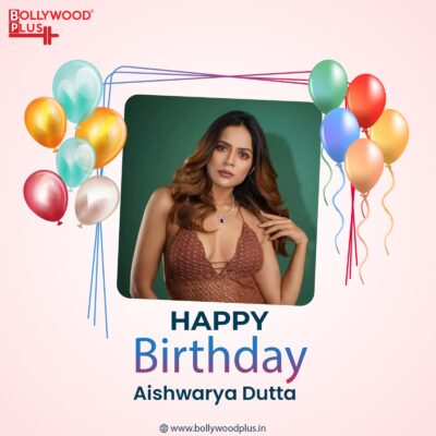 Happy Birthday Aishwarya Dutta