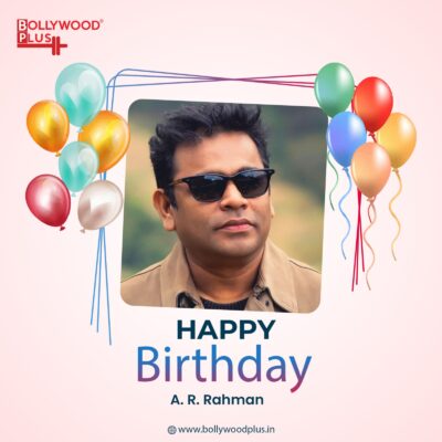 Happy Birthday A R Rahman