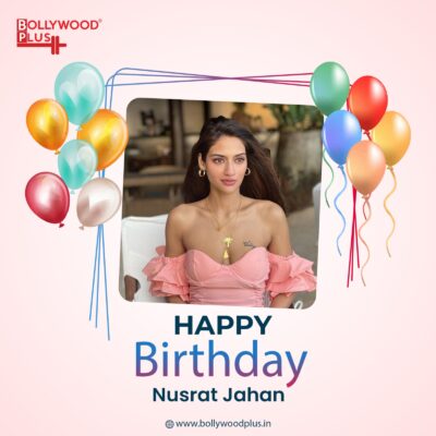 Happy Birthday Nusrat Jahan