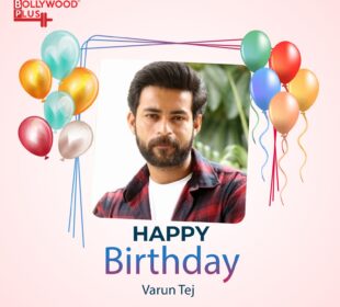 Happy Birthday Varun Tej